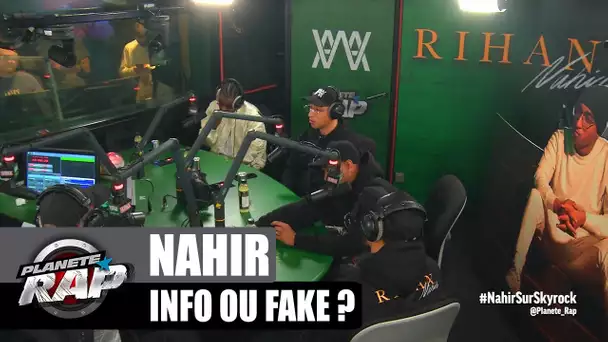 Nahir - Info ou Fake ? avec Guy2Bezbar, Hayce Lemsi, Rvzmo & Nini Mess ! #PlanèteRap