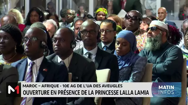 Rabat : Ouverture de la 10è AG de l´UA des aveugles, en présence de la Princesse Lalla Lamia