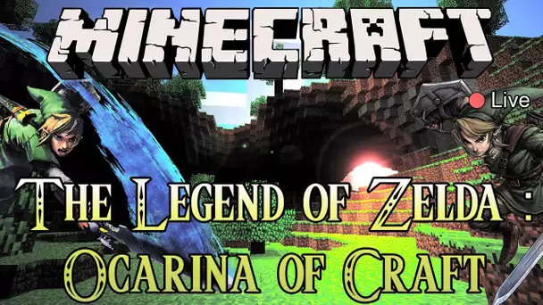 The Legend of Zelda : Ocarina of Craft | Live - Minecraft