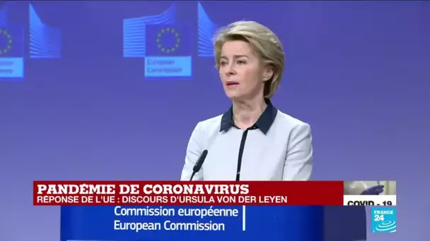 REPLAY : Conférence de presse d'Ursula von der Leyen sur le coronavirus