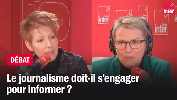 Elise Lucet x Natacha Polony : "Le journalisme doit-il s’engager pour informer ?"