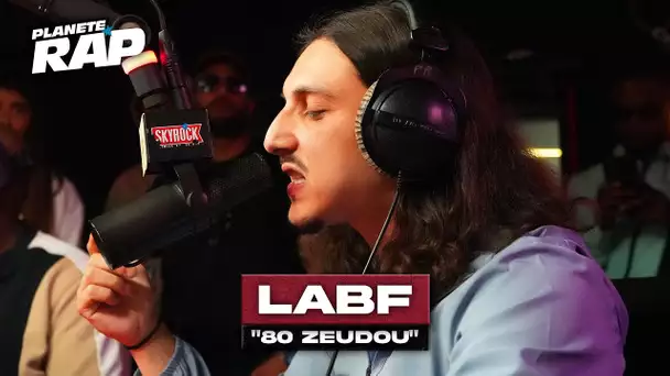 [EXCLU] LABF - 80 Zeudou #PlanèteRap