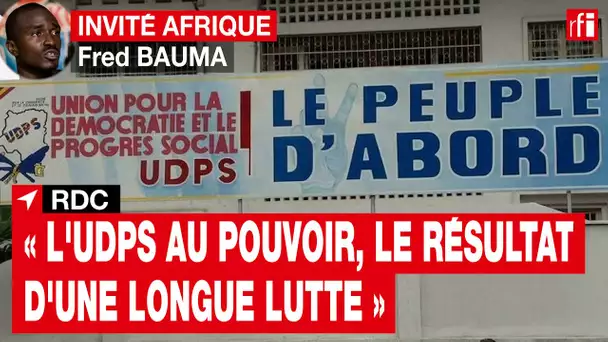 RDC - UDPS : peut-on arriver aux affaires sans perdre son âme ? • RFI