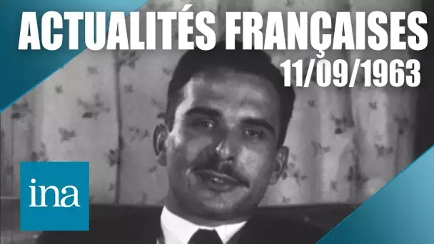 Les Actualités Françaises du 11 septembre 1963 : Visite du Roi Hussein en France | Archive INA