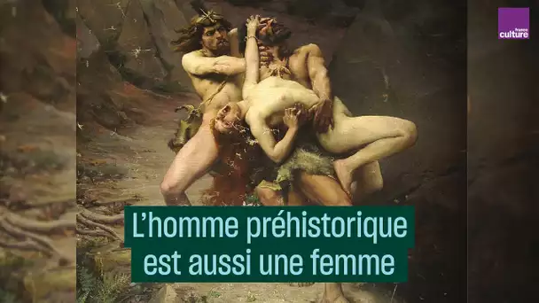 L'homme préhistorique était aussi une femme, avec Marylène Patou-Mathis - #CulturePrime