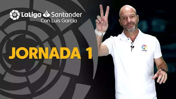 LaLiga con Luis García: Jornada 1