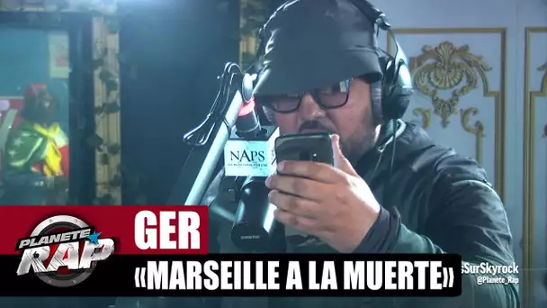[Exclu] Ger "Marseille à la muerte" #PlanèteRap
