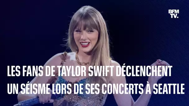 Les fans de Taylor Swift déclenchent un séisme lors de ses concerts à Seattle