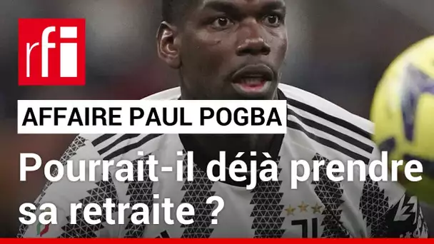 Football : la carrière de Paul Pogba compromise ? • RFI