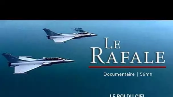 Le Rafale, le meilleur avion du monde