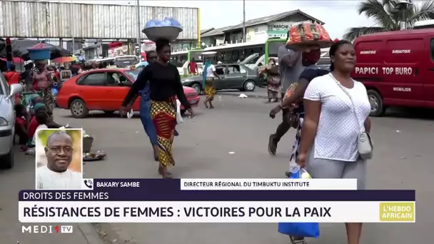 #LHebdoAfricain / Résistances des femmes, victoires pour la paix. Analyse Bakary Sambe