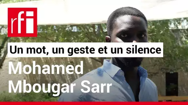 L’écrivain Mohamed Mbougar Sarr en un mot, un geste et un silence • RFI