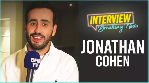 Jonathan Cohen - L'Interview Breaking News