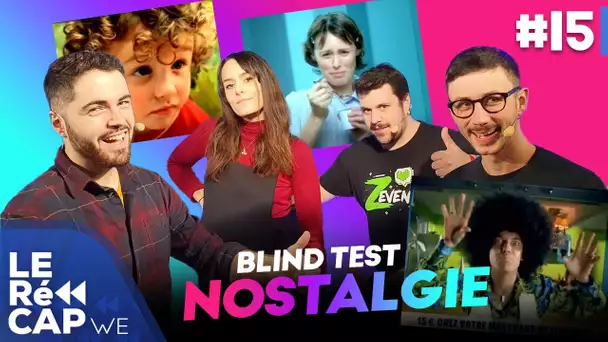 Le Blind Test nostalgie ! On devine les pubs de notre enfance | Le RéCAP WE #15
