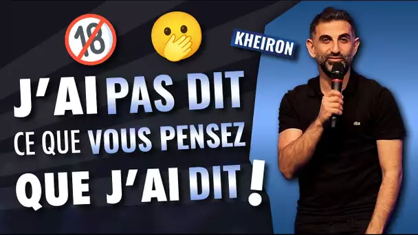 J'AI PAS DIT CE QUE VOUS PENSEZ QUE J'AI DIT ! - 60 minutes avec Kheiron