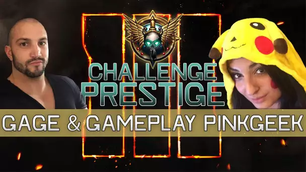 Challenge Prestige #3 : Gage et Gameplay PinkGeek!