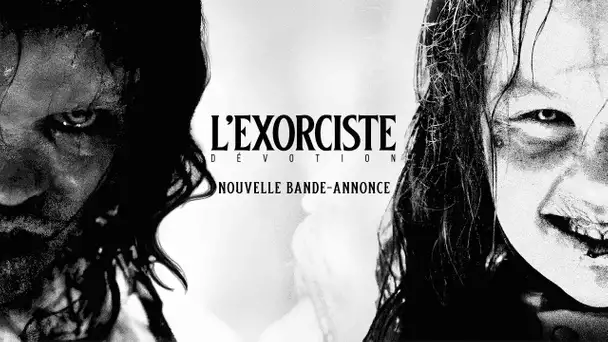 L'Exorciste : Dévotion - Bande annonce VF [Au cinéma le 11 octobre]