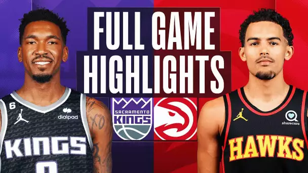KINGS at HAWKS | NBA FULL GAME HIGHLIGHTS | November 23, 2022