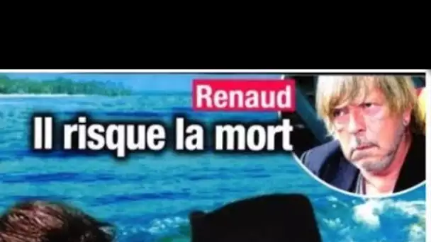 Renaud, « il risque la mort », triste message de Lolita, sa fille