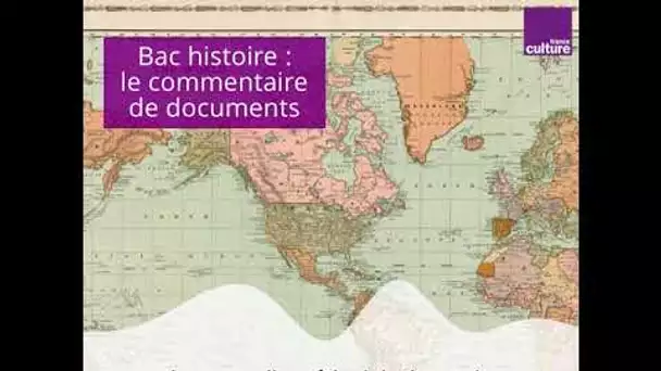 Bac histoire : le commentaire de documents