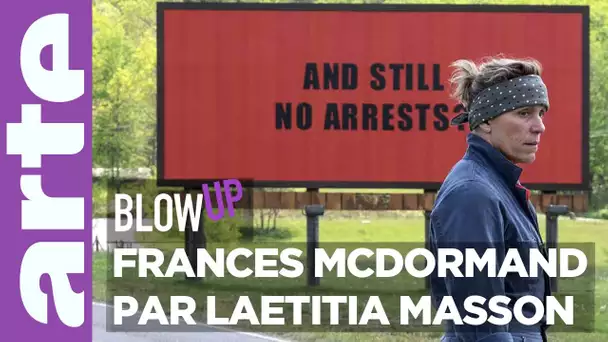 Frances McDormand par Laetitia Masson - Blow Up - ARTE