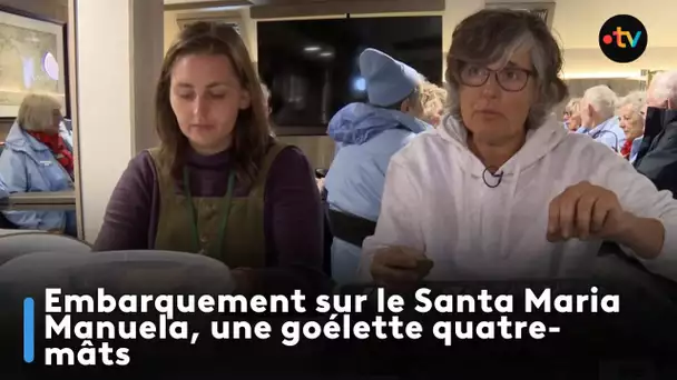 Embarquement sur le Santa Maria Manuela, une goélette quatre-mâts : épisode 02