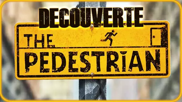 DECOUVERTE - The Pedestrian