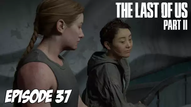 The Last of Us Part II - Coup de pression | Episode 37