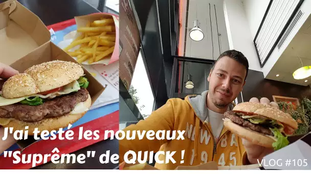 J'ai testé les nouveaux "Suprême" de Quick - VLOG #105