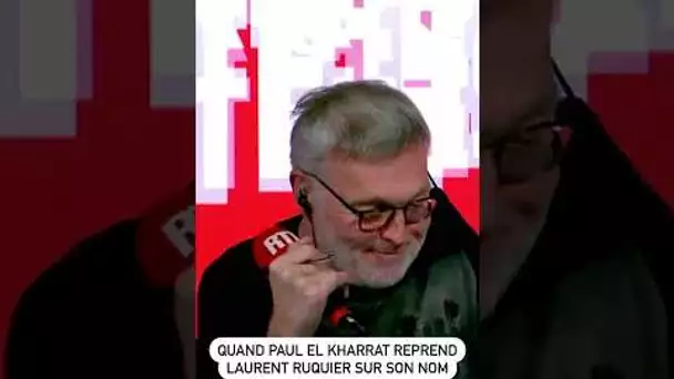 Quand Paul El Kharrat reprend Laurent Ruquier sur son nom de famille