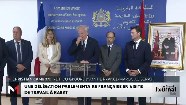 Maroc - France : Christian Cambon appelle à approfondir les échanges