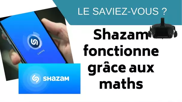 Le saviez-vous ? Shazam ne serait rien sans les maths