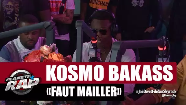 Kosmo Bakass "Faut mailler" #PlanèteRap