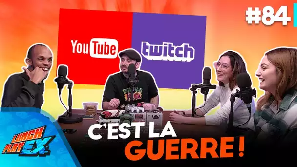 C'est la guerre entre YouTube et Twitch ! | Lunch Play EX #84