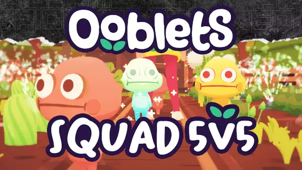 Ooblets #2 : Squad 5v5