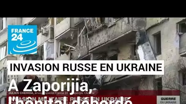 Guerre en Ukraine : à Zaporijia, l'hôpital militaire est débordé face à l'afflux des blessés