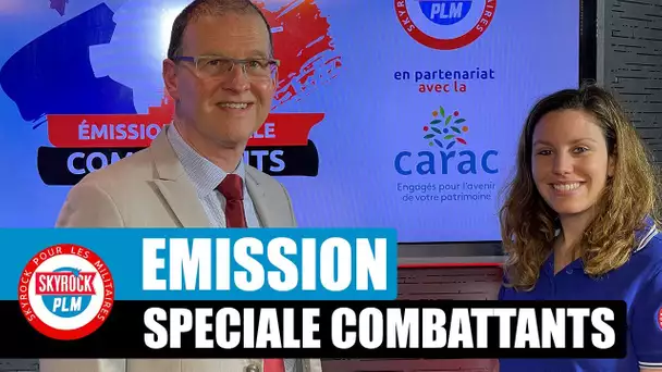Émission spéciale combattants : Skyrock PLM en partenariat avec la Carac