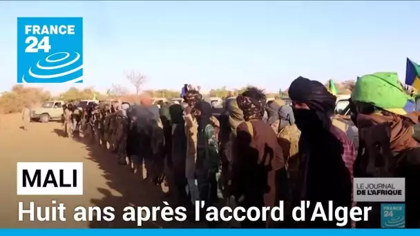 Huit ans après l'accord d'Alger, les défis persistent au Mali • FRANCE 24