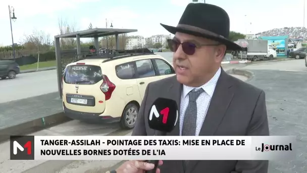 Tanger-Assilah /pointage des taxis : mise en place des nouvelles bornes dotées de l´IA