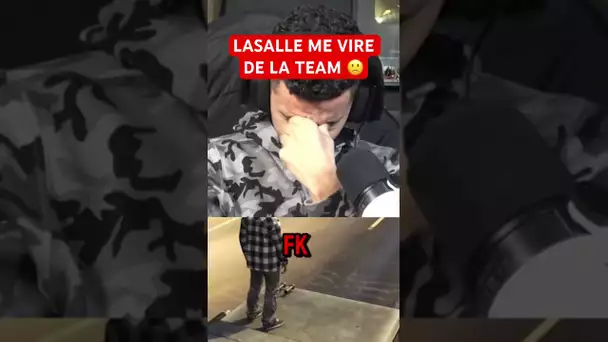 LaSalle me vire de la team … 😢