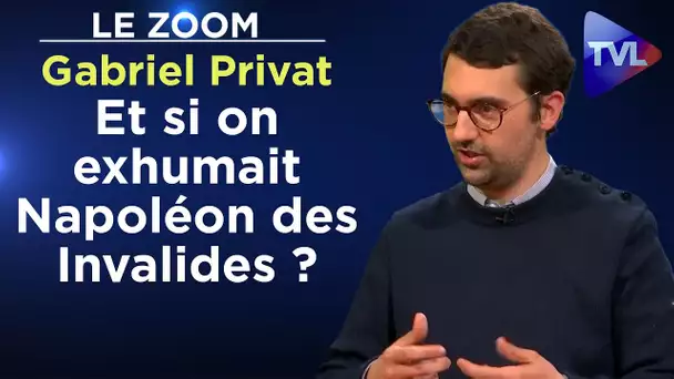 Et si on exhumait Napoléon des Invalides ? - Le Zoom - Gabriel Privat - TVL