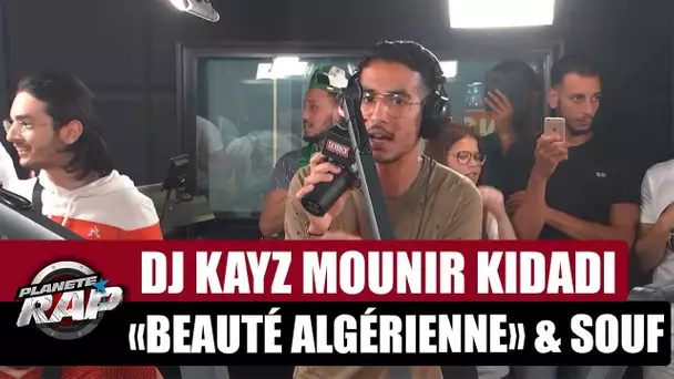 Dj Kayz "Beauté algérienne" Feat. Souf & Mounir Kidadi #PlanèteRap