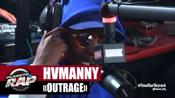 [EXCLU] Hvmanny "Outrage" #PlanèteRap