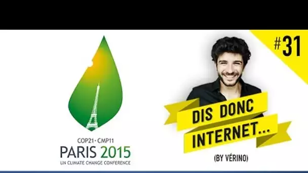 VERINO #31 - la COP21 // Dis donc internet...