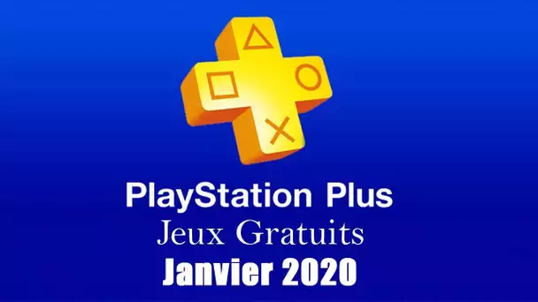 Playstation Plus : Les Jeux Gratuits de Janvier 2020