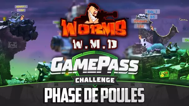 Gamepass Challenge #1 : Phase de poules / Worms W.M.D