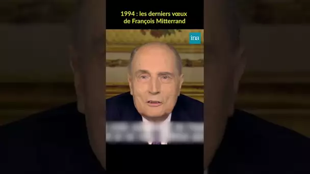François Mitterrand : ses derniers vœux aux Français #INA #shorts