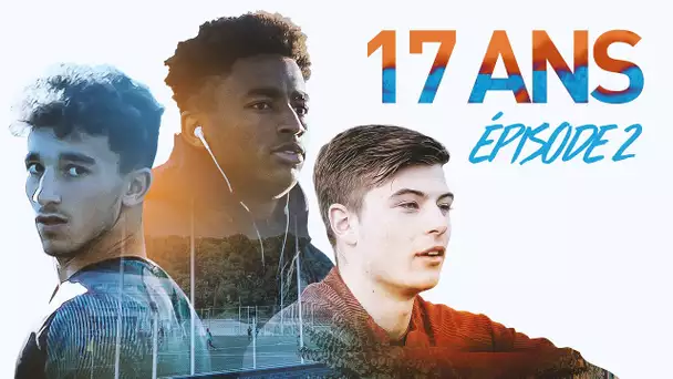 17 ans - Épisode 2 | Le documentaire exclusif sur les U17 de l'OM