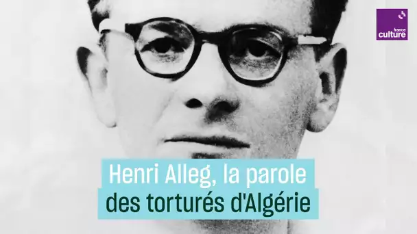 "La Question" ou comment Henri Alleg est devenu le visage des torturés d'Algérie