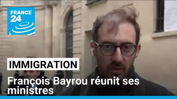 "Contrôler" l'immigration : François Bayrou réunit ses ministres • FRANCE 24